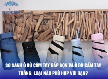 So Sánh Ô Dù Cầm Tay Gấp Gọn Và Ô Dù Cầm Tay Thẳng: Loại Nào Phù Hợp Với Bạn?