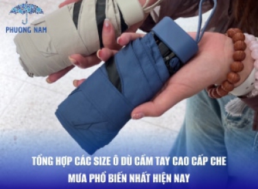 Tổng Hợp Các Size Ô Dù Cầm Tay Cao Cấp Che Mưa Phổ Biến Nhất Hiện Nay